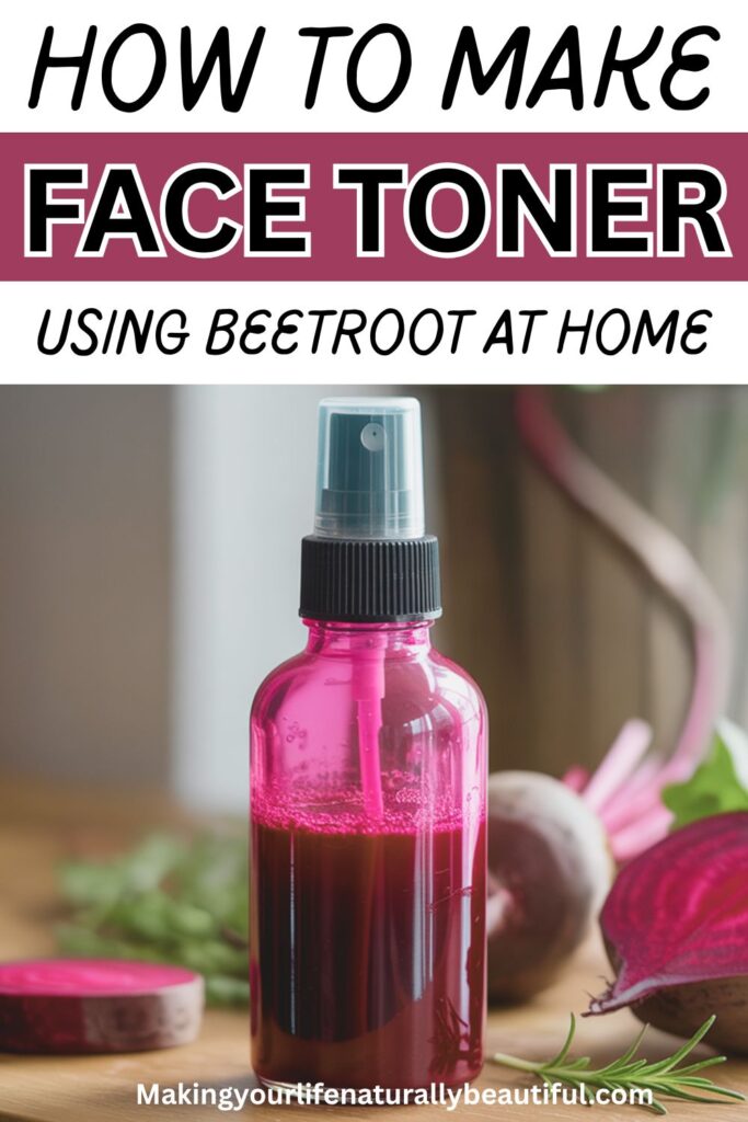 Homemade beetroot toner recipe.