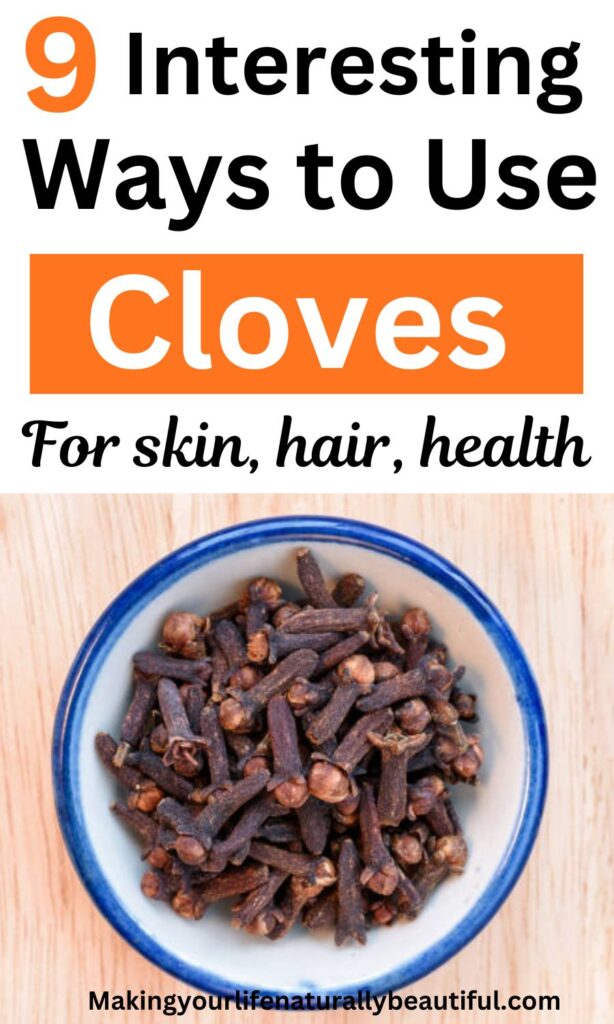 Uses and benefits of cloves.