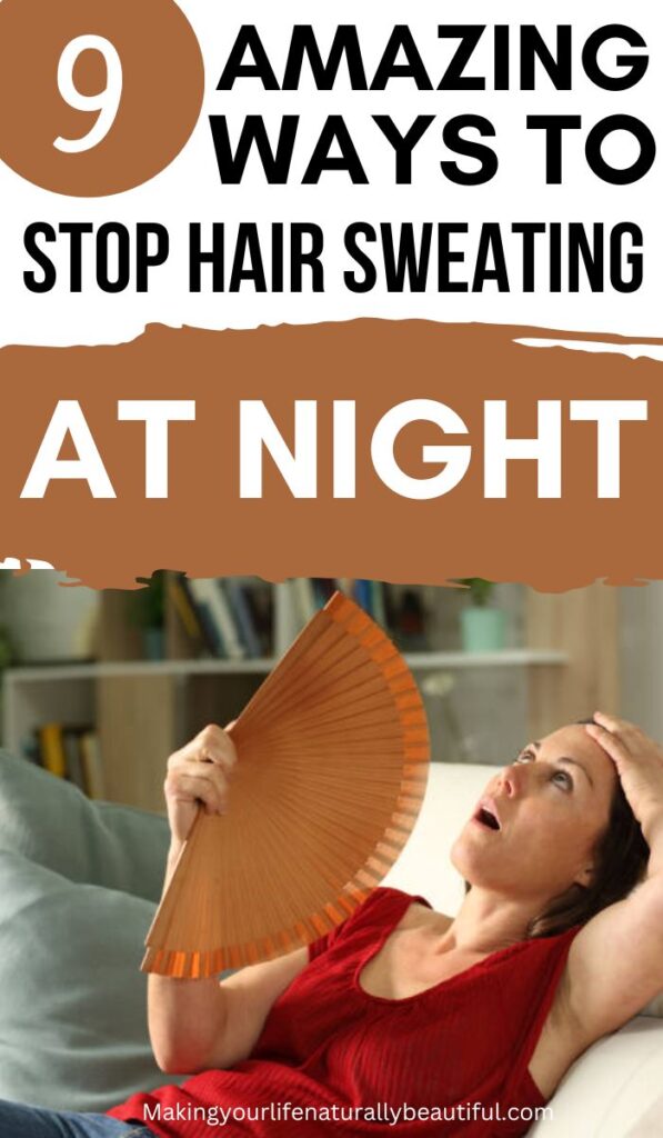 How to stop hair sweating at night - easy tips