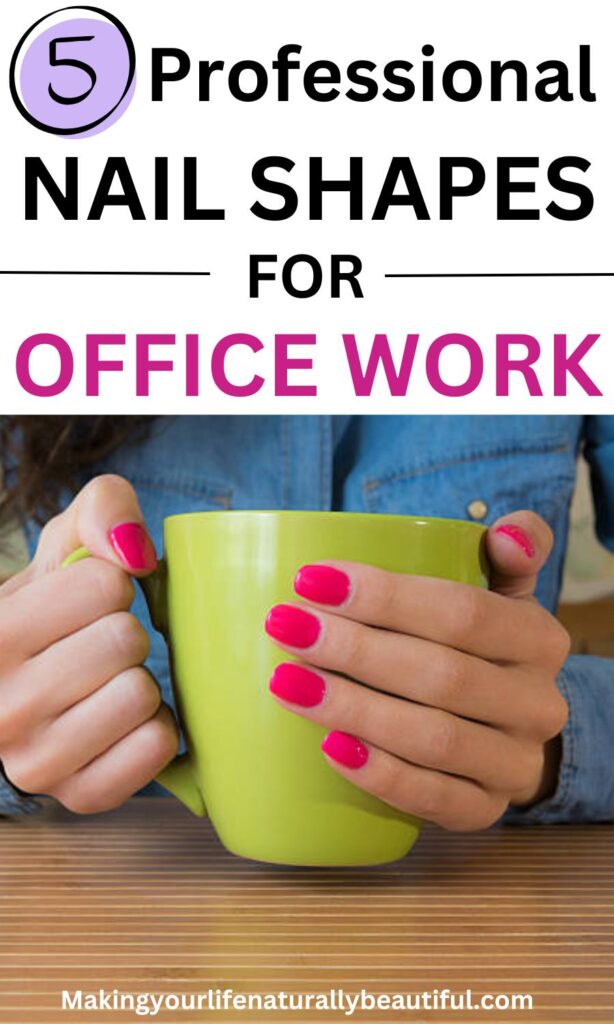 Best nail shapes for office work.